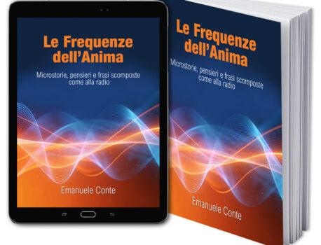 Le Frequenze dell’Anima – Microstorie, pensieri e frasi scomposte come alla radio
